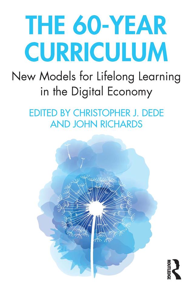 The 60-Year Curriculum by Christopher Dede, John Richards