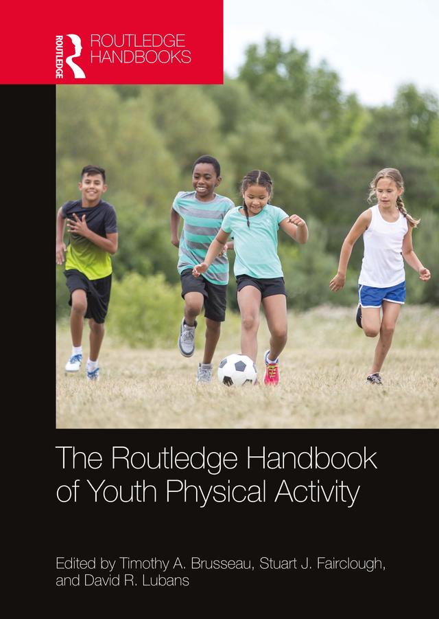 The Routledge Handbook of Youth Physical Activity by David Lubans, Stuart Fairclough, Timothy Brusseau