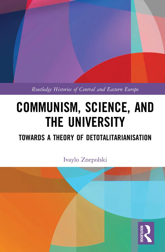Communism, Science and the University by Ivaylo Znepolski