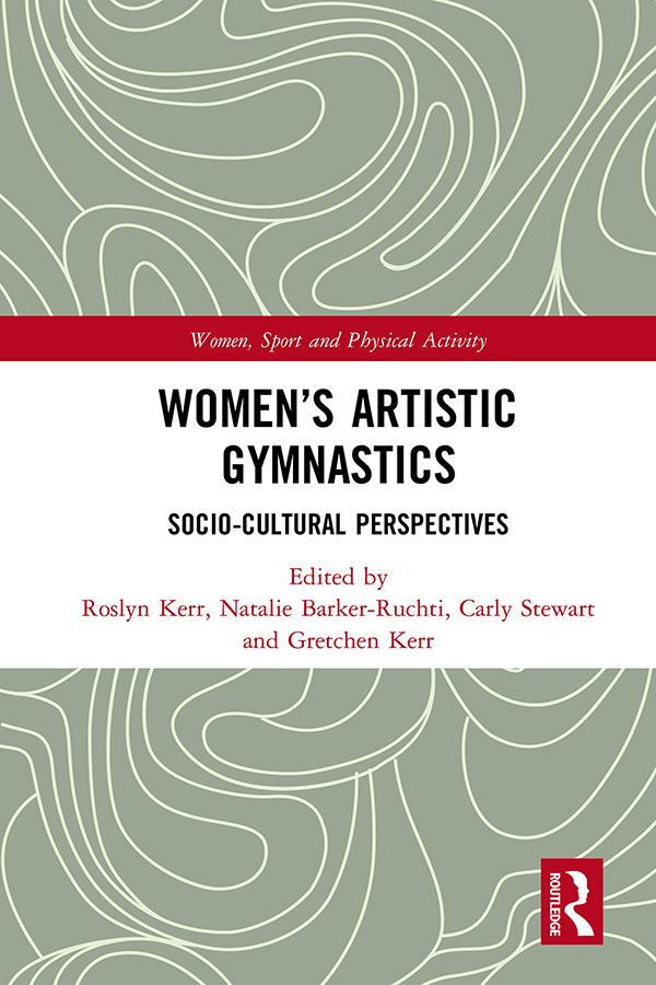 Women's Artistic Gymnastics by Carly Stewart, Gretchen Kerr, Natalie Barker-Ruchti, Roslyn Kerr