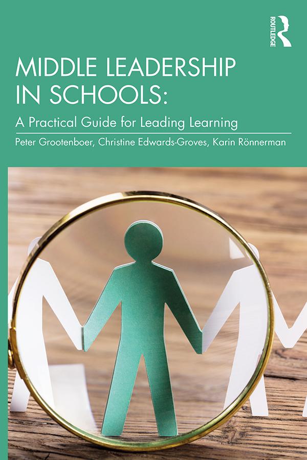 Middle Leadership in Schools by Christine Edwards-Groves, Karin Rönnerman, Peter Grootenboer