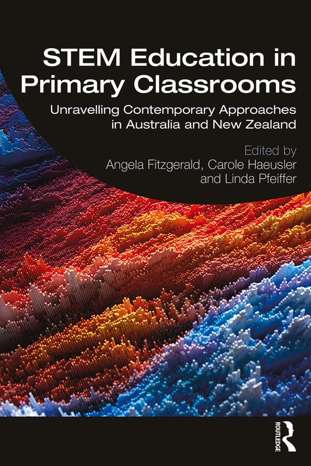 STEM Education in Primary Classrooms by Angela Fitzgerald, Carole Haeusler, Linda Pfeiffer