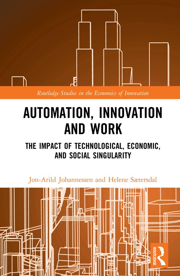 Automation, Innovation and Work by Helene Sætersdal, Jon-Arild Johannessen