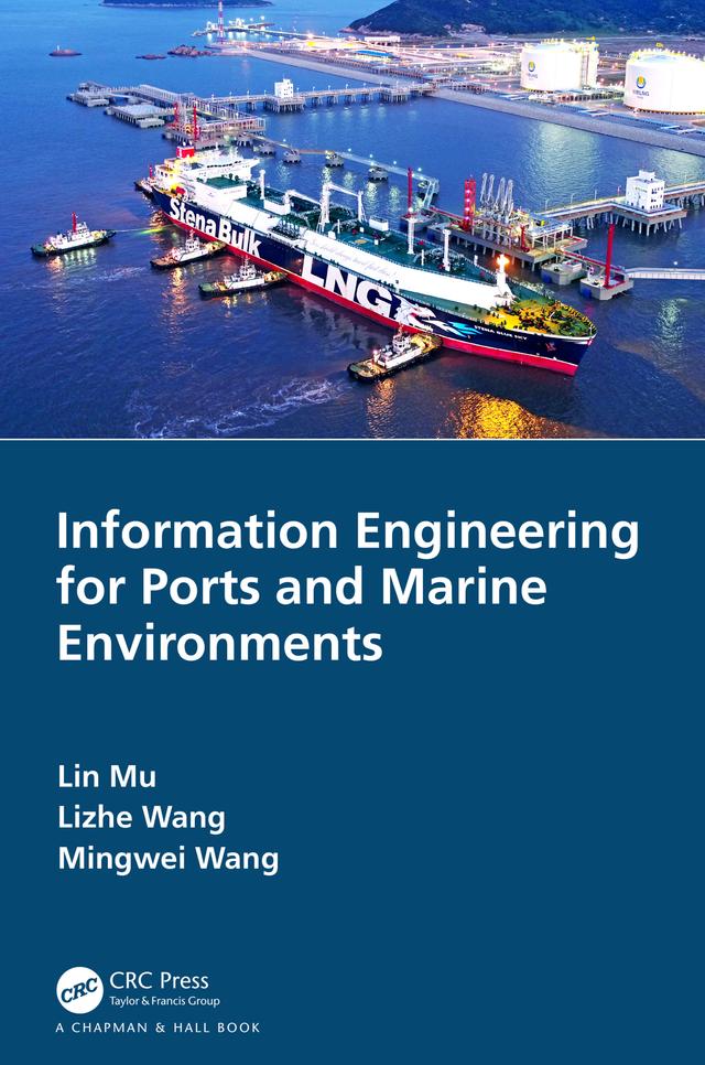 Information Engineering for Ports and Marine Environments by Lin Mu, Lizhe Wang, Mingwei Wang