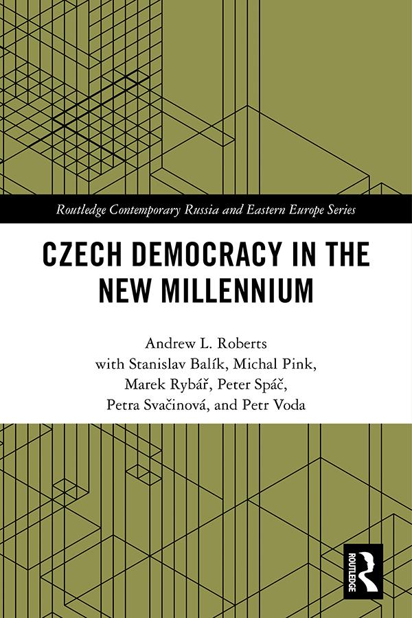 Czech Democracy in the New Millennium by Andrew L. Roberts