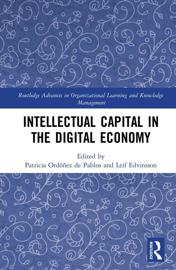 Intellectual Capital in the Digital Economy by Leif Edvinsson, Patricia Ordóñez de Pablos