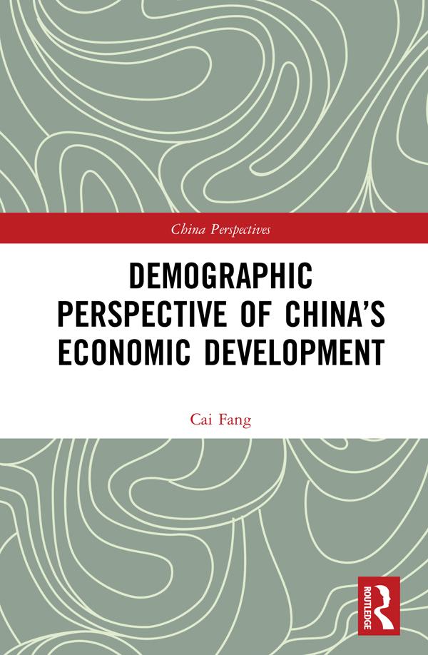 Demographic Perspective of China’s Economic Development by Fang Cai