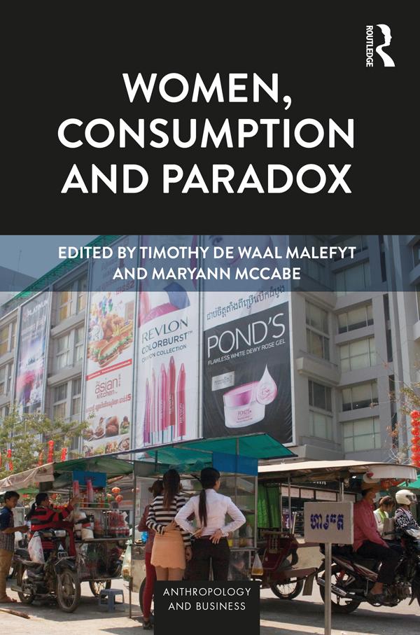 Women, Consumption and Paradox by Maryann McCabe, Timothy de Waal Malefyt