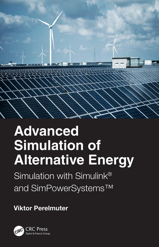 Advanced Simulation of Alternative Energy by Viktor M. Perelmuter