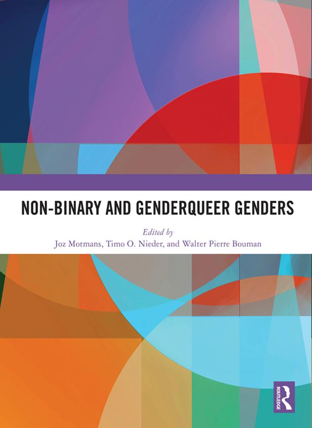 Non-binary and Genderqueer Genders by Motmans Joz, Timo Nieder, Walter Bouman