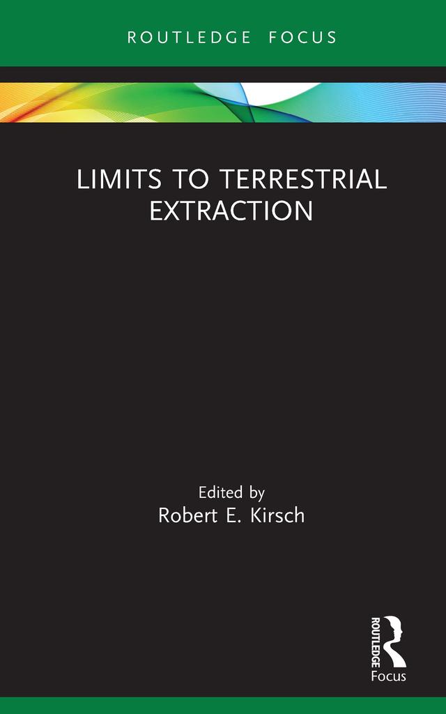Limits to Terrestrial Extraction by Robert Kirsch