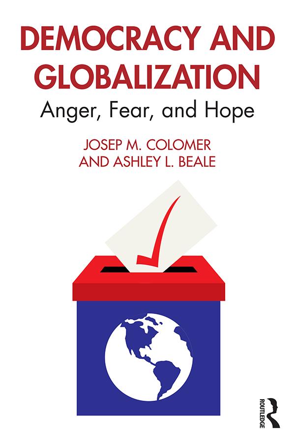 Democracy and Globalization by Ashley L. Beale, Josep M. Colomer