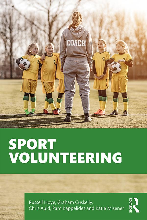 Sport Volunteering by Chris Auld, Graham Cuskelly, Katie Misener, Pam Kappelides, Russell Hoye