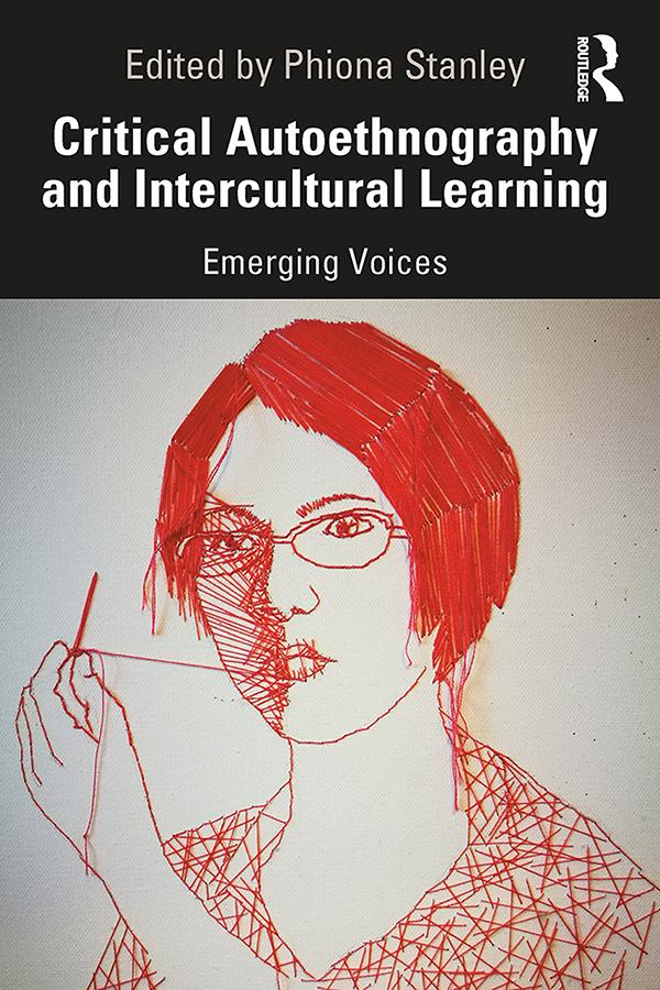 Critical Autoethnography and Intercultural Learning by Phiona Stanley