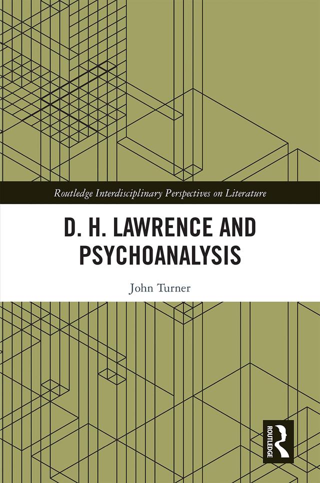 D. H. Lawrence and Psychoanalysis by John Turner