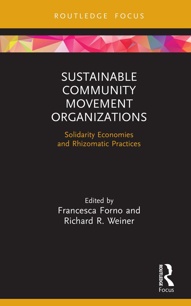 Sustainable Community Movement Organizations by Francesca Forno, Richard R. Weiner