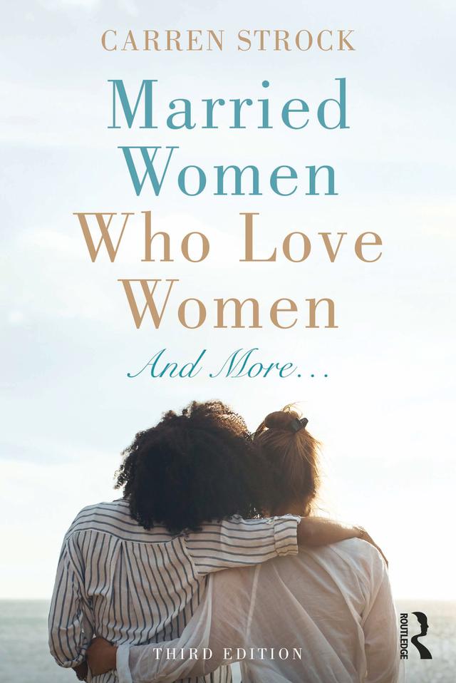 Married Women Who Love Women by Carren Strock