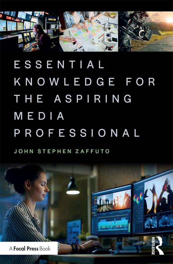 Essential Knowledge for the Aspiring Media Professional by John Zaffuto