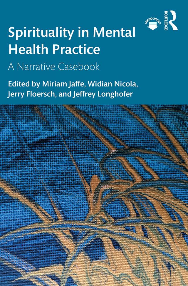 Spirituality in Mental Health Practice by Jeffrey Longhofer, Jerry Floersch, Miriam Jaffe, Widian Nicola