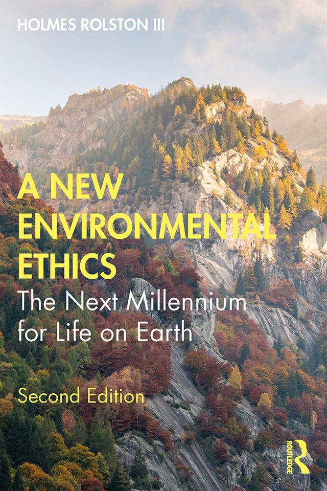 A New Environmental Ethics by Holmes Rolston III