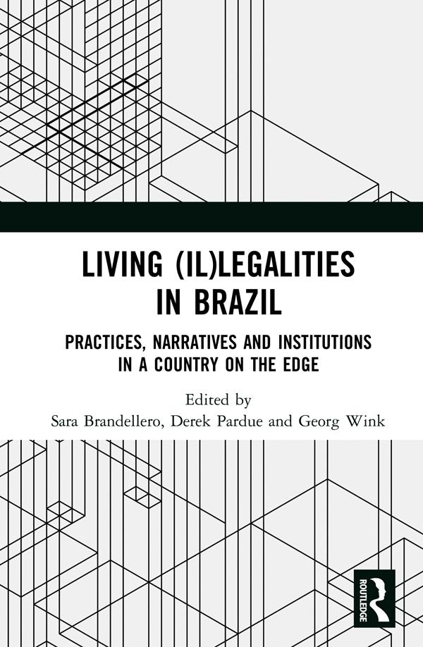 Living (Il)legalities in Brazil by Derek Pardue, Georg Wink, Sara Brandellero