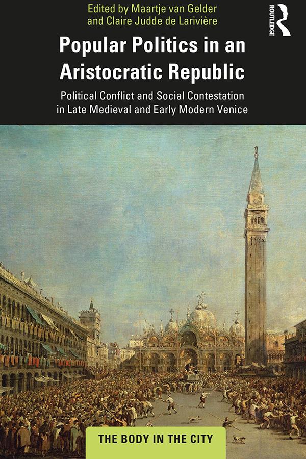 Popular Politics in an Aristocratic Republic by Claire Judde de Larivière, Maartje van Gelder