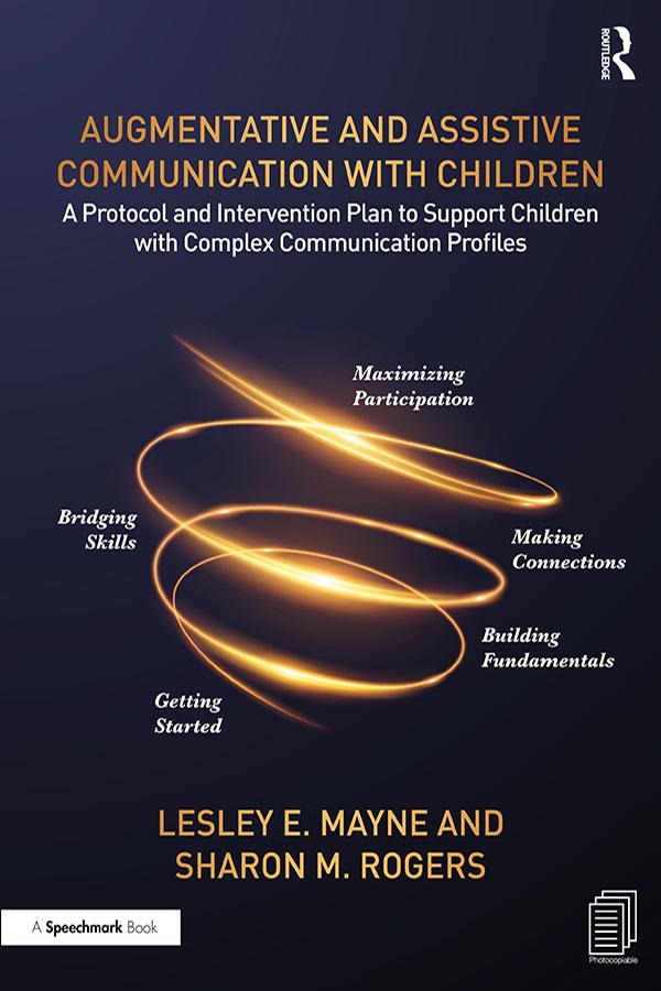 Augmentative and Assistive Communication with Children by Lesley Mayne, Sharon Rogers