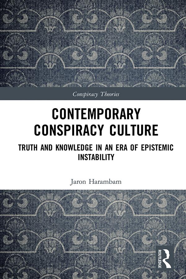 Contemporary Conspiracy Culture by Jaron Harambam