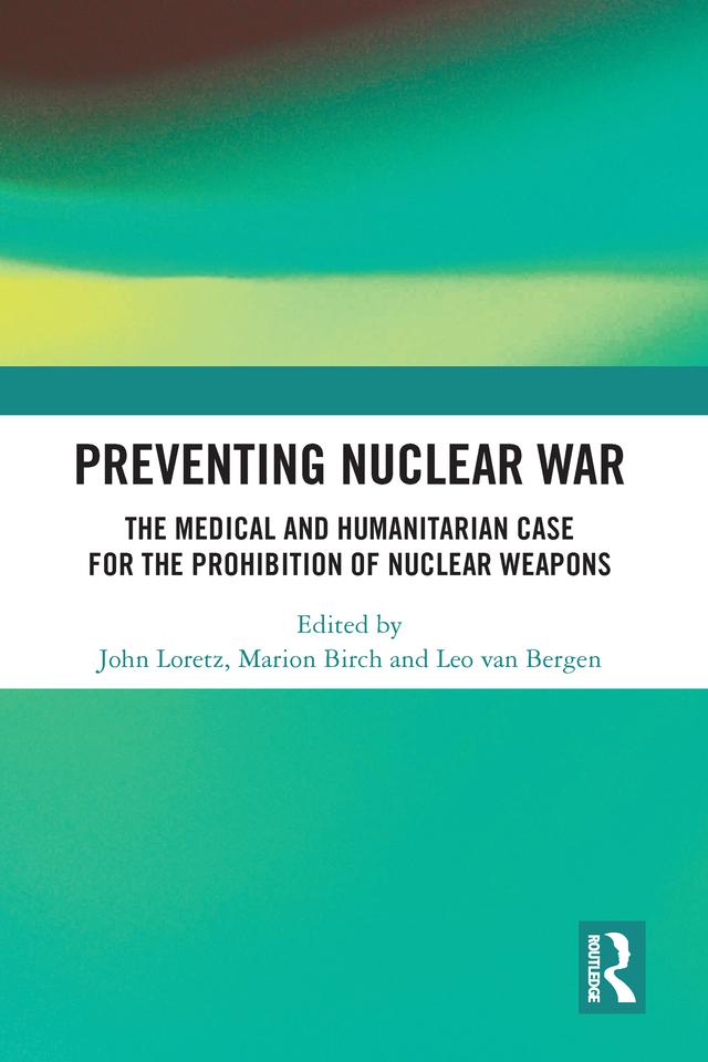 Preventing Nuclear War by John Loretz, Leo van Bergen, Marion Birch
