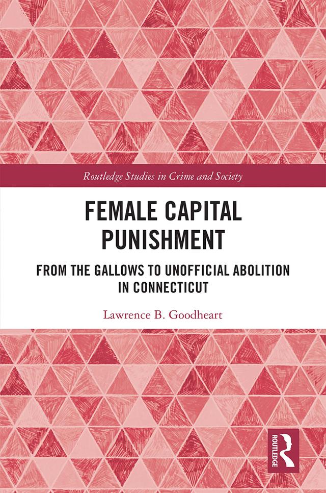 Female Capital Punishment by Lawrence B. Goodheart