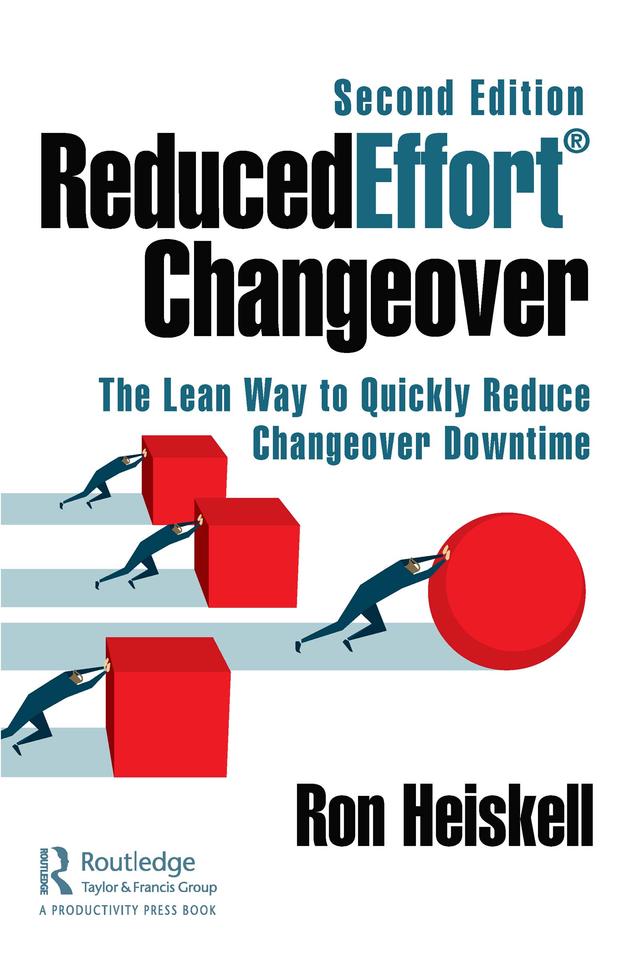 ReducedEffort® Changeover by Ron Heiskell