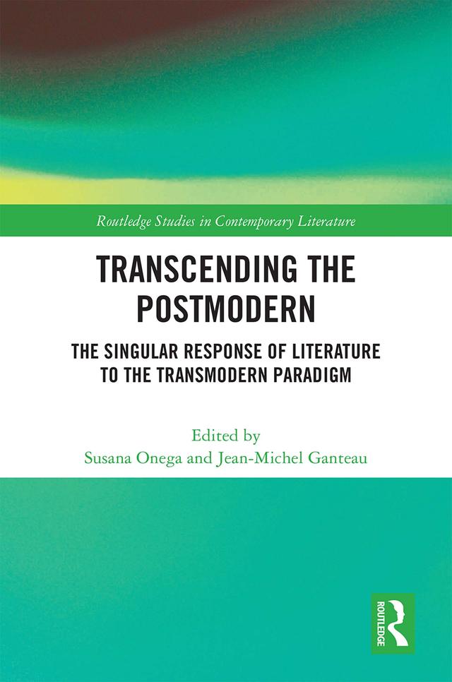Transcending the Postmodern by Jean-Michel Ganteau, Susana Onega