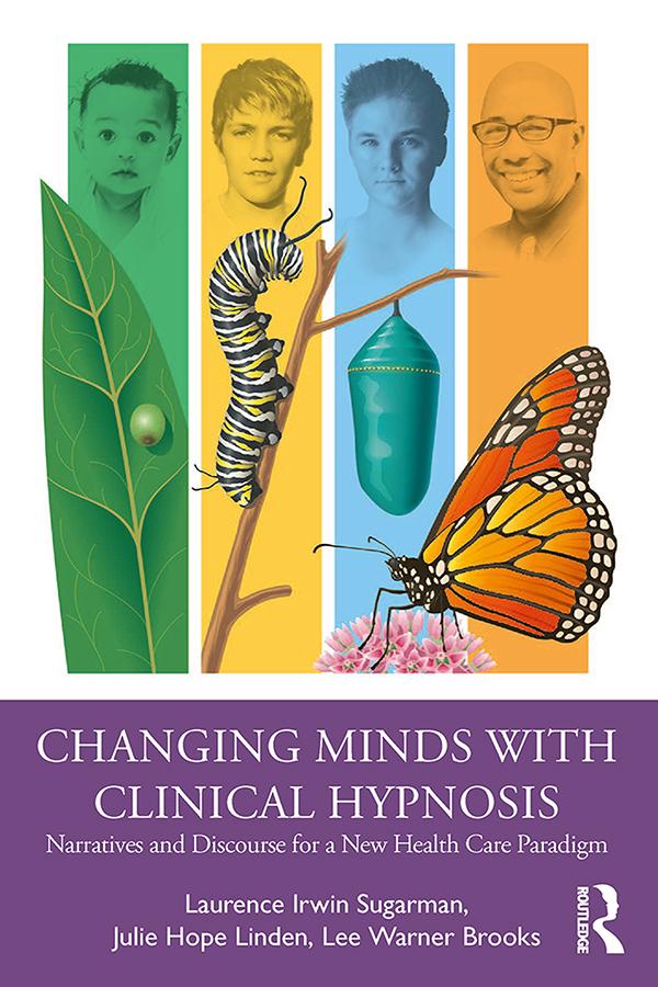 Changing Minds with Clinical Hypnosis by Julie Linden, Laurence Sugarman, Lee Warner Brooks