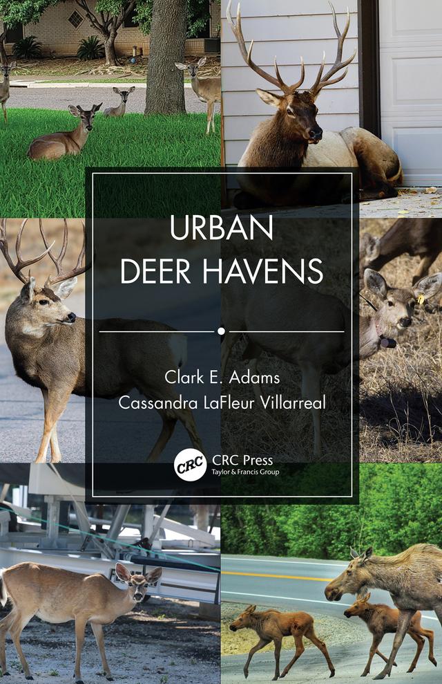 Urban Deer Havens by Cassandra LaFleur Villarreal, Clark E. Adams