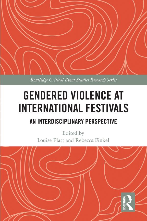 Gendered Violence at International Festivals by Louise Platt, Rebecca Finkel