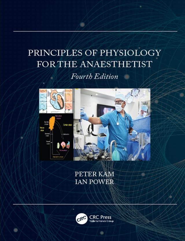 Principles of Physiology for the Anaesthetist by Ian Power, Peter Kam