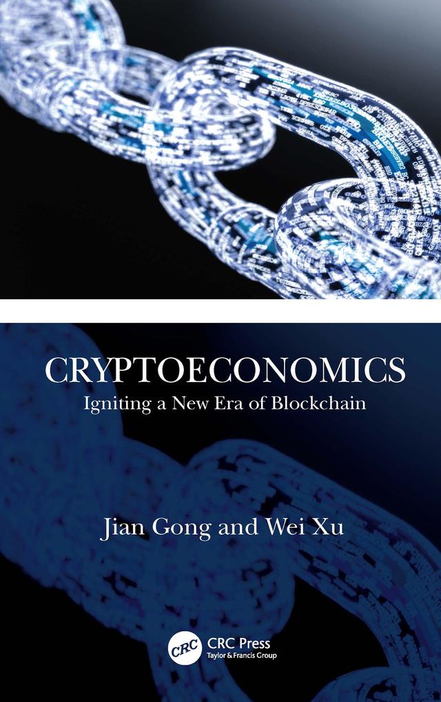 Cryptoeconomics by Jian Gong, Wei Xu