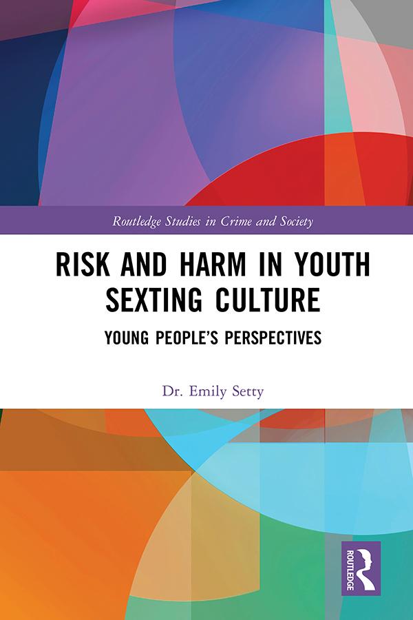 Risk and Harm in Youth Sexting by Emily Setty