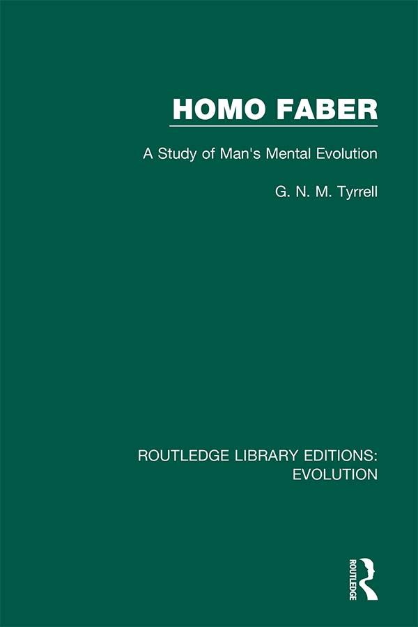 Homo Faber by G. N. M. Tyrrell