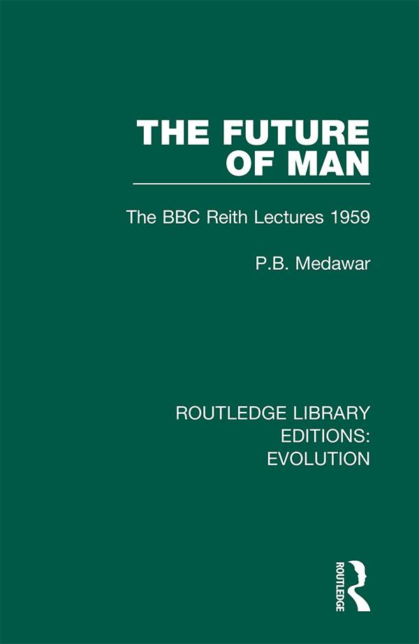 The Future of Man by P.B. Medawar