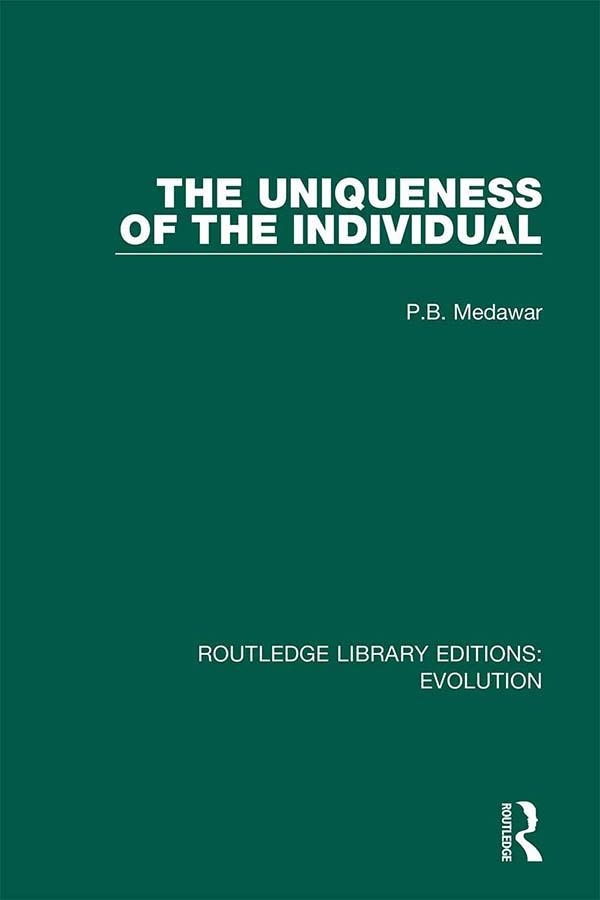 The Uniqueness of the Individual by P.B. Medawar