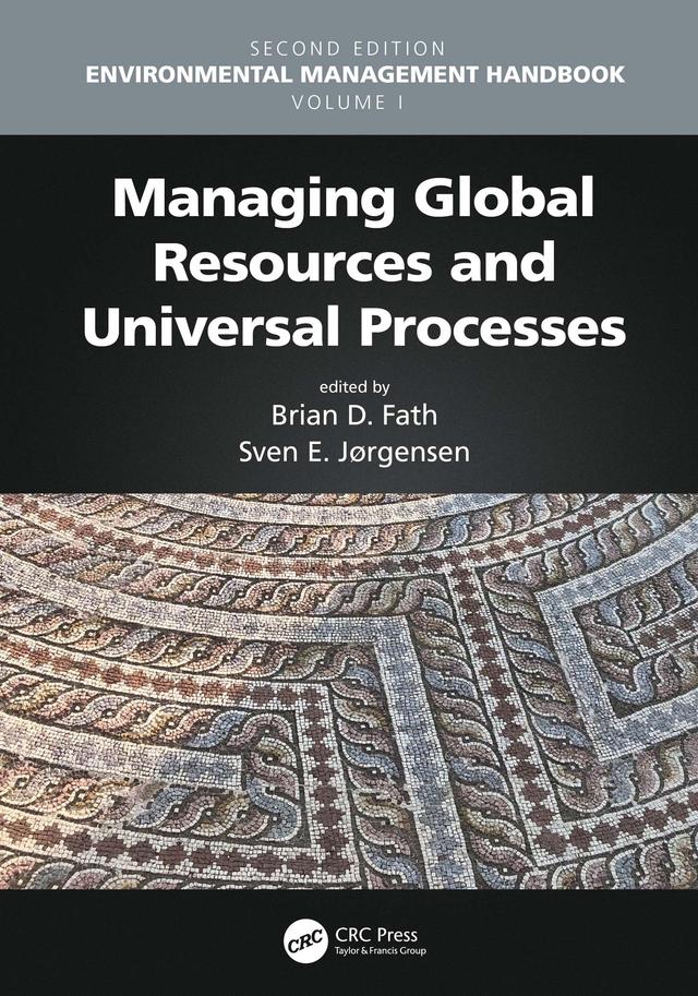 Managing Global Resources and Universal Processes by Brian D. Fath, Sven Erik Jorgensen