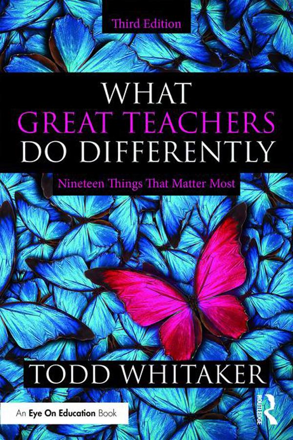 What Great Teachers Do Differently by Todd Whitaker