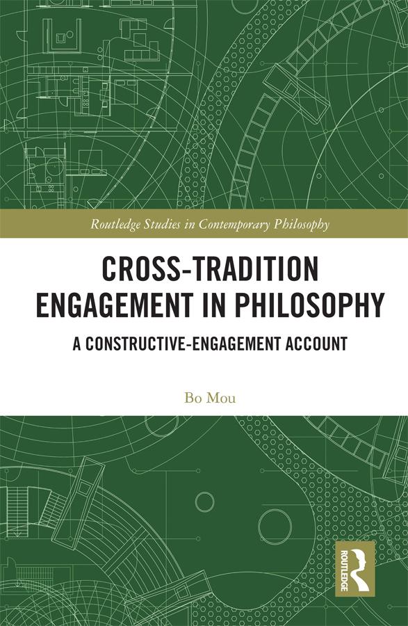 Cross-Tradition Engagement in Philosophy by Bo Mou