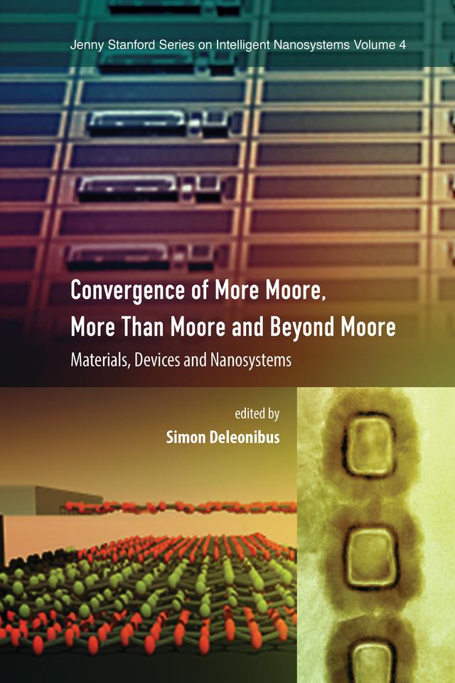 Convergence of More Moore, More than Moore and Beyond Moore by Simon Deleonibus