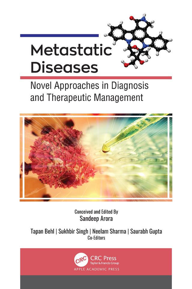 Metastatic Diseases by Neelam Sharma, Sandeep Arora, Saurabh Gupta, Sukhbir Singh, Tapan Behl