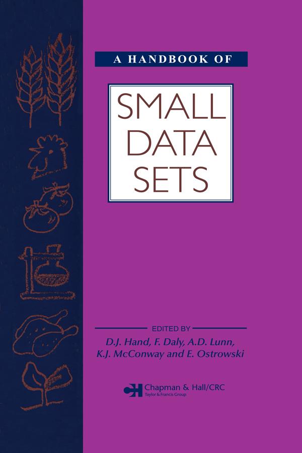 A Handbook of Small Data Sets by David J. Hand, D. Lunn, E. Ostrowski, Fergus Daly, K. McConway
