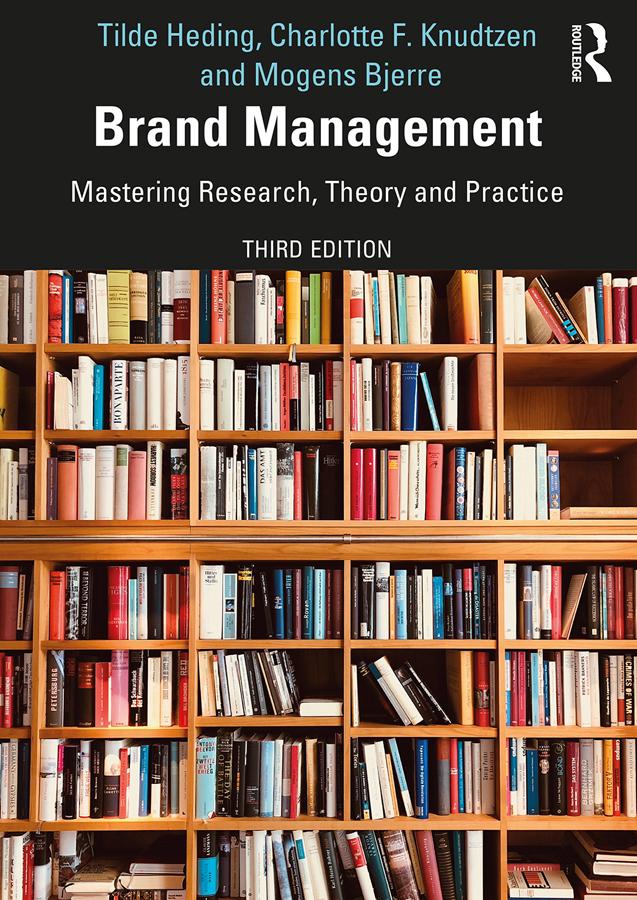 Brand Management by Charlotte F. Knudtzen, Mogens Bjerre, Tilde Heding