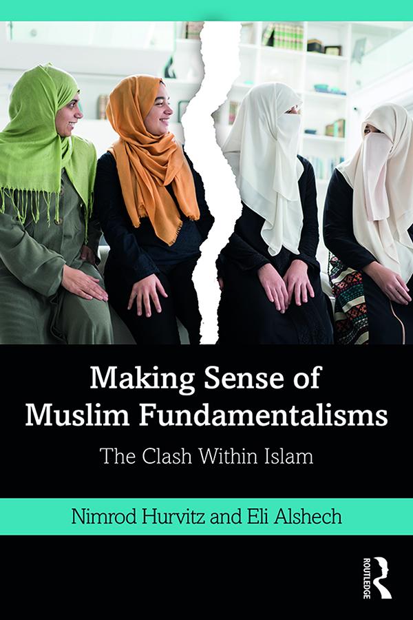 Making Sense of Muslim Fundamentalisms by Eli Alshech, Nimrod Hurvitz