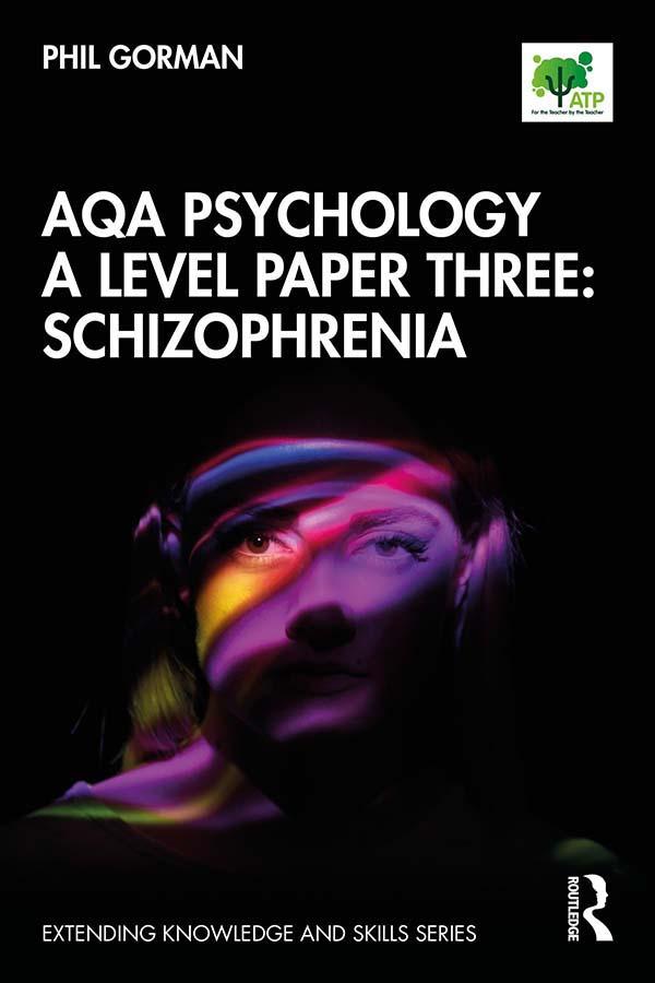 AQA Psychology A Level Paper Three: Schizophrenia by Phil Gorman